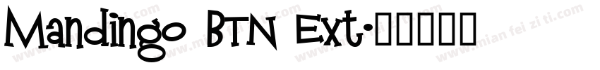 Mandingo BTN Ext字体转换